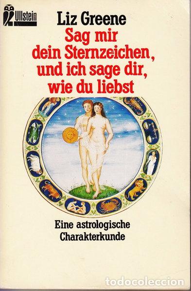 Libri di seconda mano: Sag mir dein Sternzeichen, und ich sage dir, wie du liebst- 9783548343426