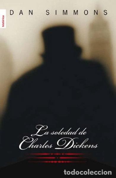 Livres: La soledad de Charles Dickens- 9788492429905