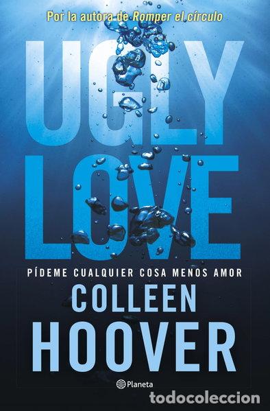 Libros: Ugly Love. P&iacute;deme cualquier cosa menos amor- 9788408282709