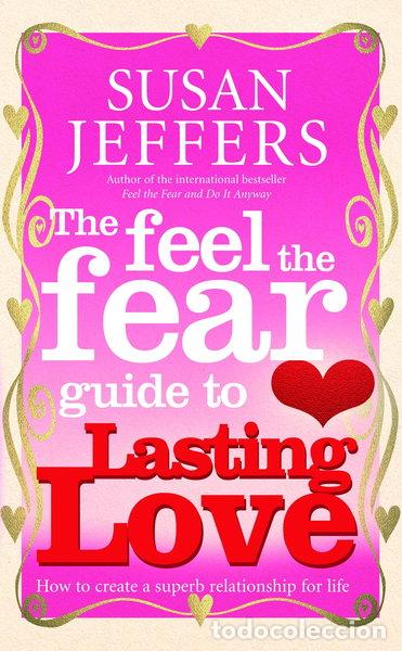 Livres: The Feel the Fear Guide to Lasting Love- 9780091900243