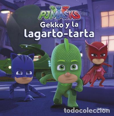 Libros: PJ Masks. Gekko y la lagarto-tarta- 9788448849450