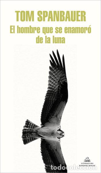 Libros: El hombre que se enamor&oacute; de la Luna- 9788439739616