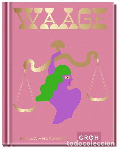 Libros: Waage: Ein edles Geschenkbuch &uuml;ber die Kraft der Astrologie- 9783848500949