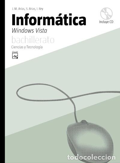 Libros: Inform&aacute;tica. Windows Vista - XP. Ciencias y Tecnolog&iacute;a Bachillerato- 9788421838983
