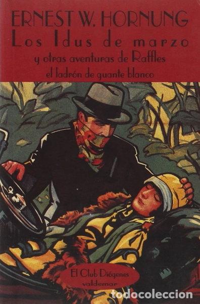 Libri di seconda mano: Los Idus de marzo y otras aventuras de Raffles- 9788477020981