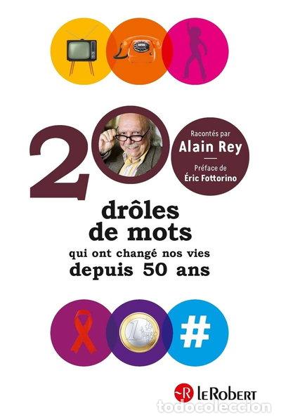 Livres: 200 dr&ocirc;les de mots qui ont chang&eacute; nos vies depuis 50 ans- 9782321011576