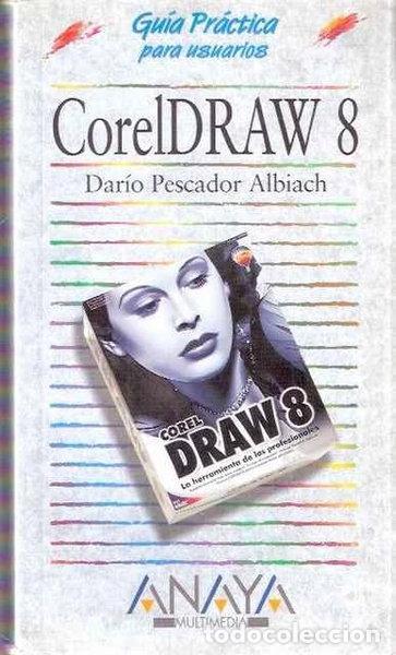 Libros: CorelDRAW 8 - Gu&iacute;a Pr&aacute;ctica- 9788441505926 - Foto 1