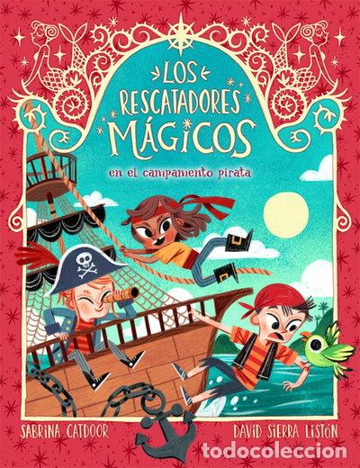 Libros: Los Rescatadores M&aacute;gicos 4. En el campamento pirata- 9788424666934