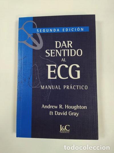Libros: Dar sentido al ECG. Manual pr&aacute;ctico- 9788495182623 - Foto 1