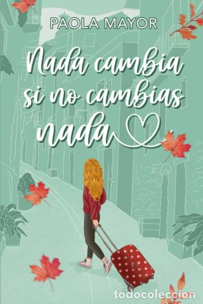 Livros em segunda m&atilde;o: Nada cambia si no cambias nada- 9798376161753