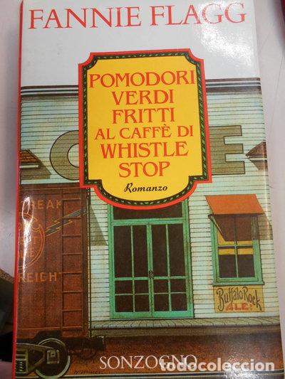 Livres: Pomodori verdi fritti al caff&egrave; di Whistle Stop- 9788845404917