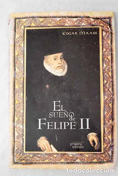 Libros: El sue&ntilde;o de Felipe II- 9788489460782