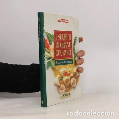 Libros: I segreti di Grand Gourmet. Pesci e frutti di mare- 9788828908258