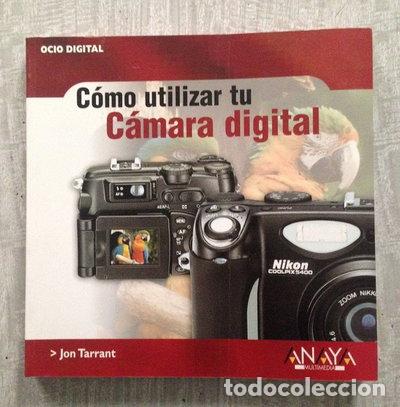 Libros: C&oacute;mo utilizar tu c&aacute;mara digital- 9788441515642