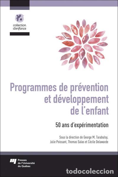 Libros: Programmes de pr&eacute;vention et d&eacute;veloppement de lenfant: 50 ans dexp&eacute;rimentation- 9782760550810 - Foto 1