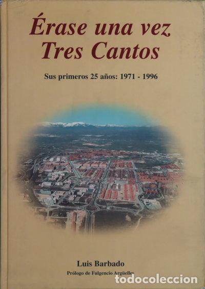Libros: &Eacute;rase una vez Tres Cantos- 9788460560012