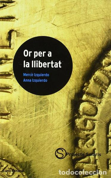 Livres: Or per a la llibertat- 9788476021880