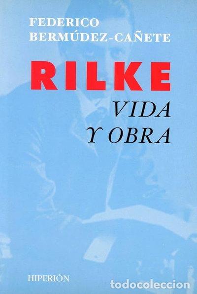 B&uuml;cher: Rilke, vida y obra- 9788475179087