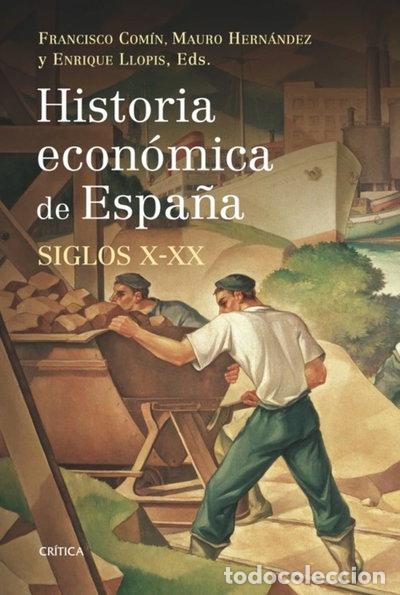 Libros: Historia econ&oacute;mica de Espa&ntilde;a, siglos X-XX- 9788498920666