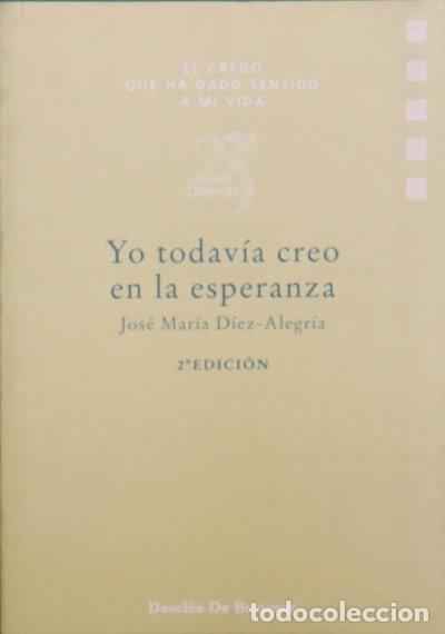 Libros: Yo todav&iacute;a creo en la esperanza- 9788433013958