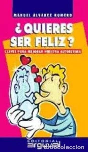 Libros: &iquest;Quieres ser feliz?- 9788495948182