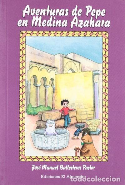 books: Aventuras de Pepe en Medina Azahara- 9788480051231