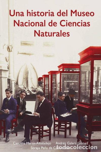 Libros: Una historia del Museo Nacional de Ciencias Naturales- 9788497443845