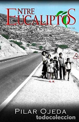 Libros: Entre eucaliptos: Una historia real- 9788409055241