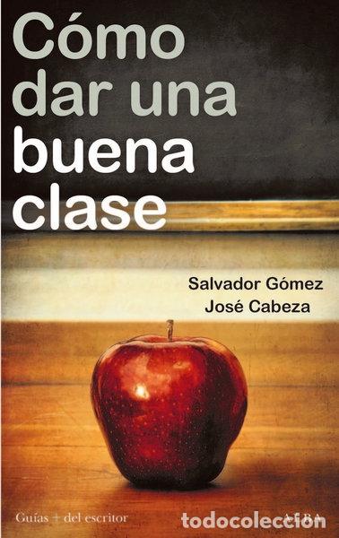 Libros: C&oacute;mo dar una buena clase- 9788411780292
