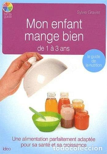 Libros: Mon enfant mange bien: de 1 &agrave; 3 ans- 9782352885542