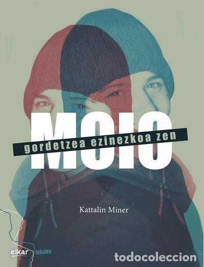 Libros: Moio: gordetzea ezinezkoa zen- 9788490279434