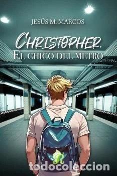 Libros: Christopher, el chico del metro- 9788418616228