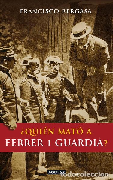 B&uuml;cher: &iquest;Qui&eacute;n mat&oacute; a Ferrer i Guardia?- 9788403596214
