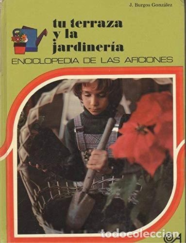 Libros: Tu terraza y la jardiner&iacute;a- 9788437210926 - Foto 1