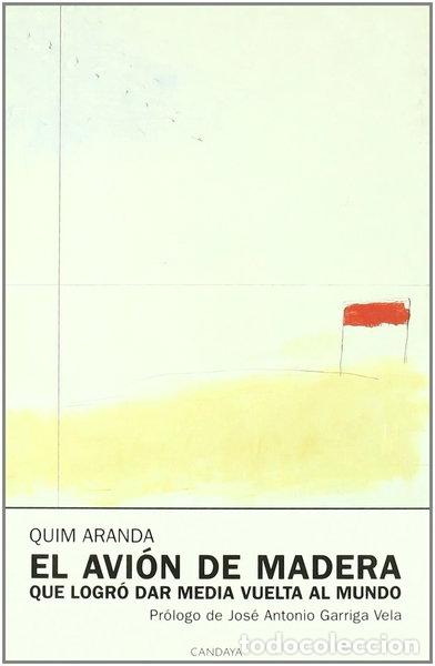 Libros: El avi&oacute;n de madera que logr&oacute; dar media vuelta al mundo- 9788493600709
