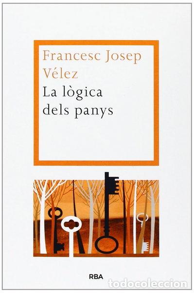Libros: La l&ograve;gica dels panys- 9788482646572