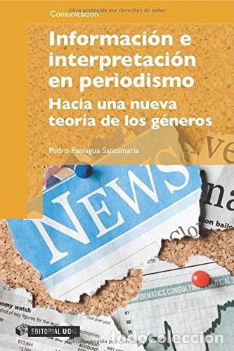 Libros: Informaci&oacute;n e interpretaci&oacute;n en periodismo- 9788497888585