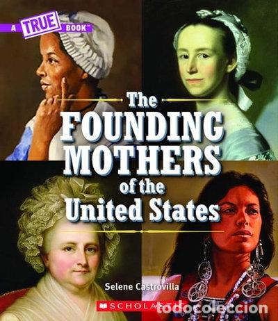 Libros: The Founding Mothers of the United States- 9780531133385