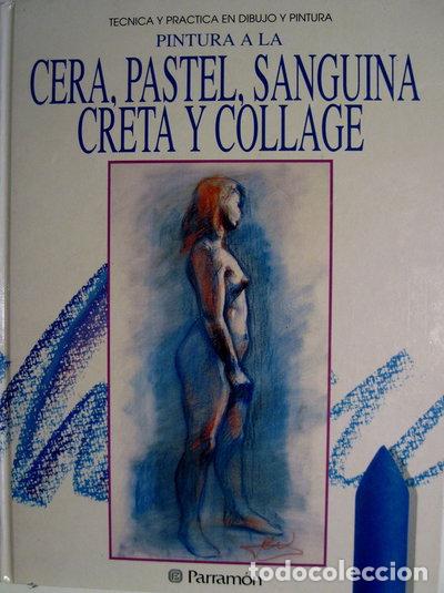 books: Pintura a la cera, pastel, sanguina, creta y collage- 9788434213418