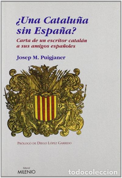 Libros: &iquest;Una Catalu&ntilde;a sin Espa&ntilde;a?- 9788497432290