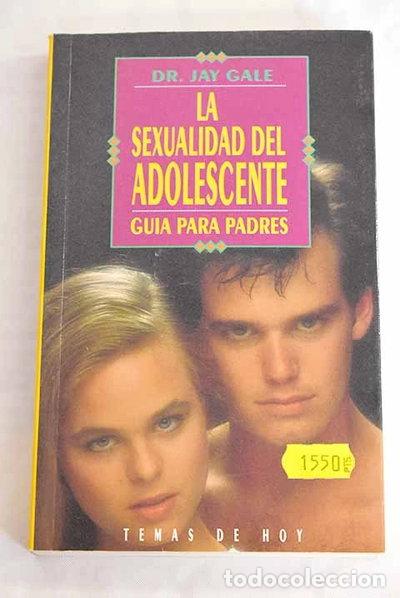 Libros: La sexualidad del adolescente. Gu&iacute;a para padres- 9788478802616