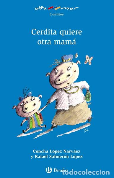 Libros: Cerdita quiere otra mam&aacute;- 9788421662816