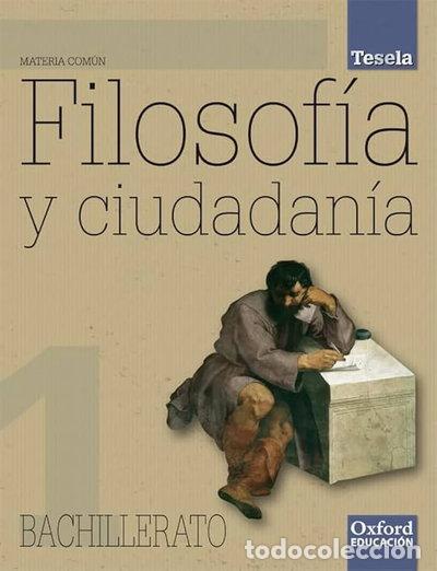 Libros: Filosof&iacute;a 1&ordm; Bachillerato Tesela Libro del Alumno- 9788467338454