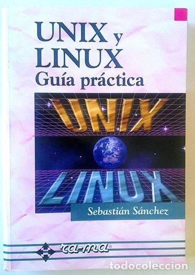 Libri di seconda mano: Unix y Linux. Gu&iacute;a pr&aacute;ctica- 9788478973569