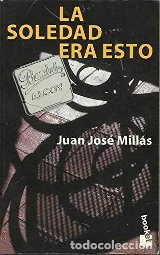 Libros: La soledad era esto- 9788423327775