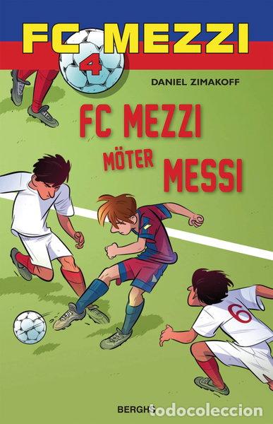 Libros: FC Mezzi m&ouml;ter Messi- 9789150221183