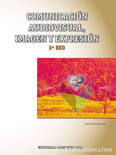 Libros: Comunicaci&oacute;n Audiovisual, Imagen y Expresi&oacute;n 3&ordm; ESO- 9788470635625
