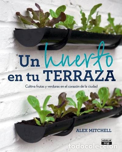 Libros: Un huerto en tu terraza- 9788403501096