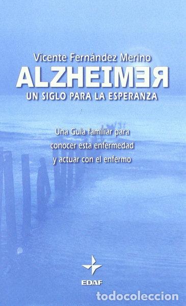 Libros: Alzheimer. Un siglo para la esperanza- 9788441407633