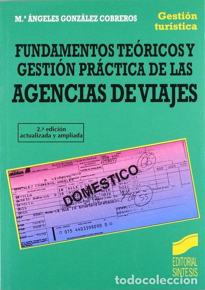 Libros: Fundamentos te&oacute;ricos y gesti&oacute;n pr&aacute;ctica de las agencias de viajes- 9788477384946